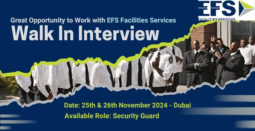 EFS Facilities Walk in Interview in Dubai